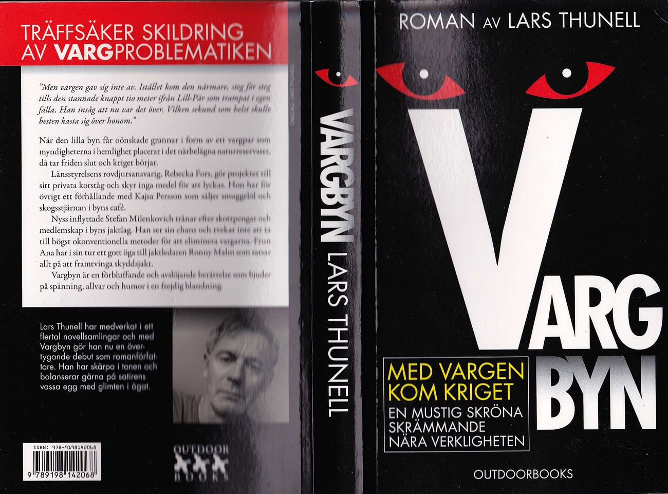 Romanen Vargbyn är skriven av Lars Thunell.